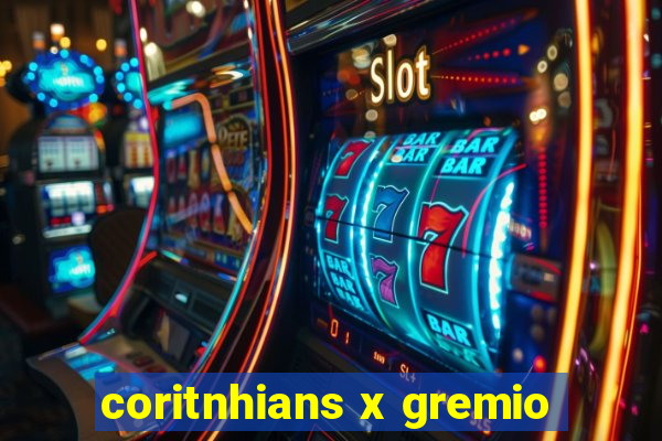 coritnhians x gremio